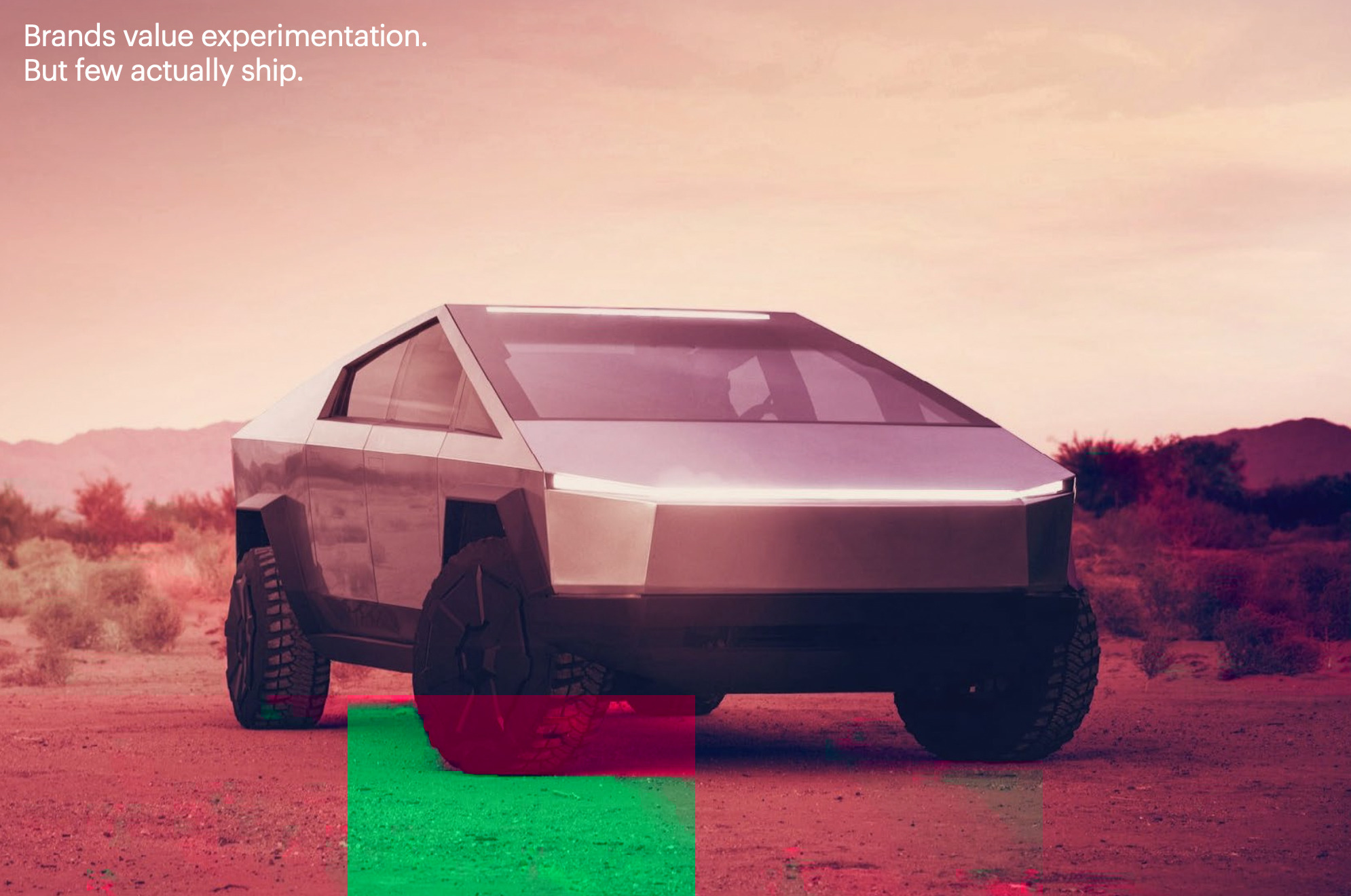 Cybertruck in the desert — brands value experimentation but few ship