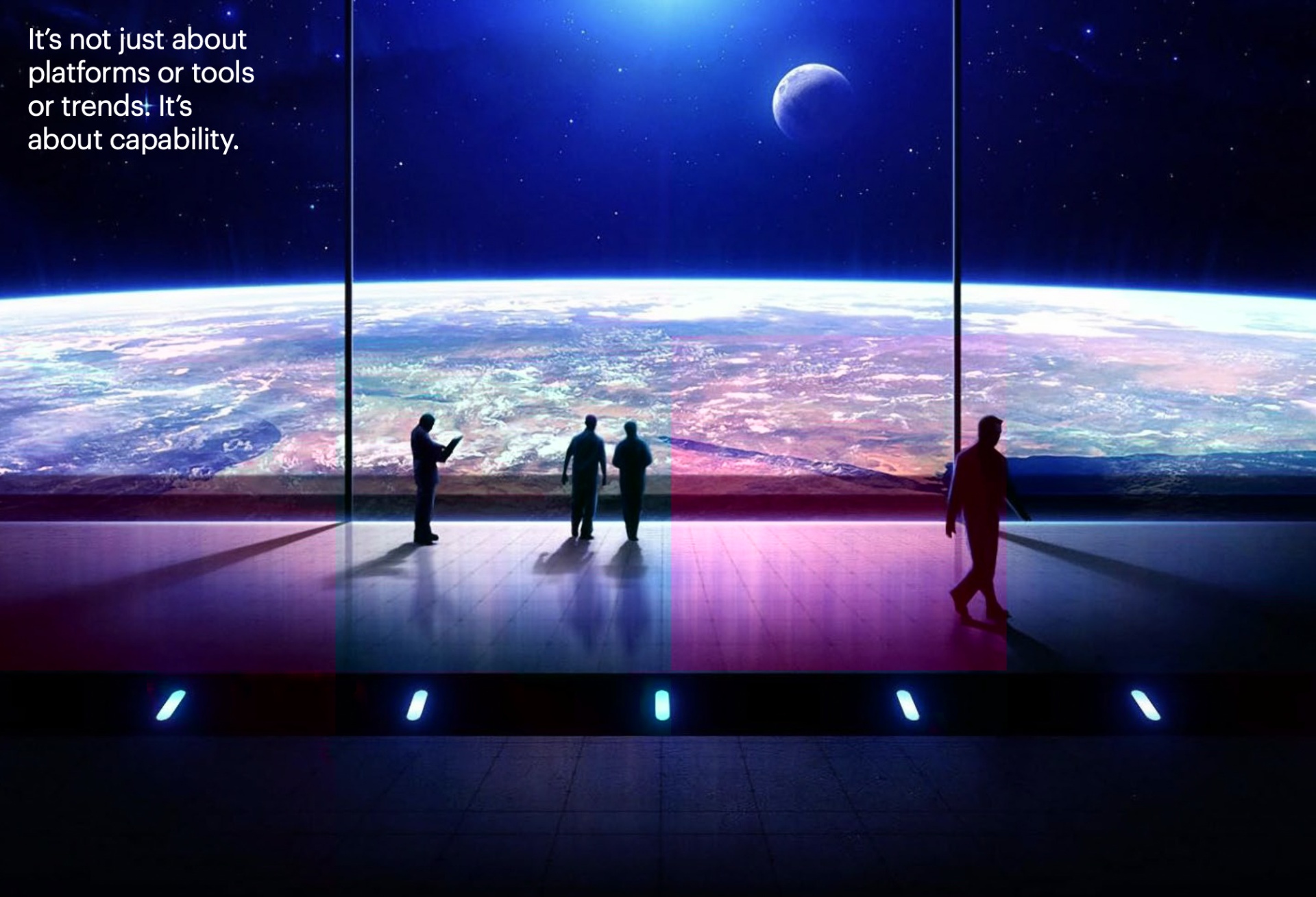 Observation deck looking at Earth — it's about capability